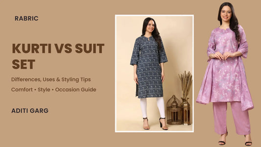Kurti vs suit set comparison showing styling, differences, and uses for women ethnic wear in India